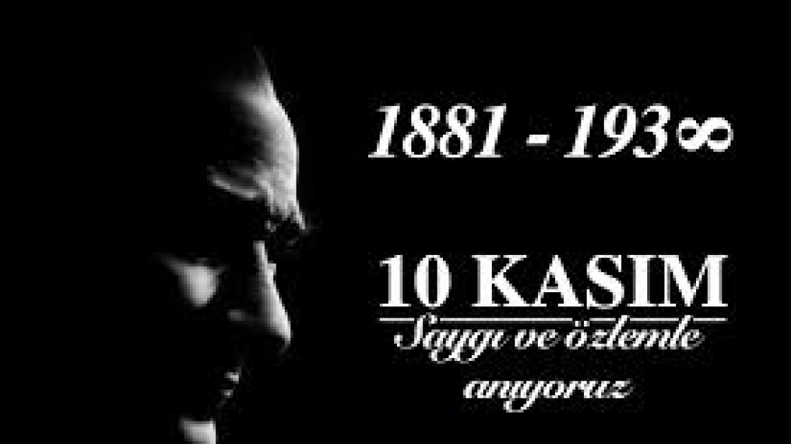 10 KASIM ATATÜRK'Ü ANMA ETKİNLİKLERİ