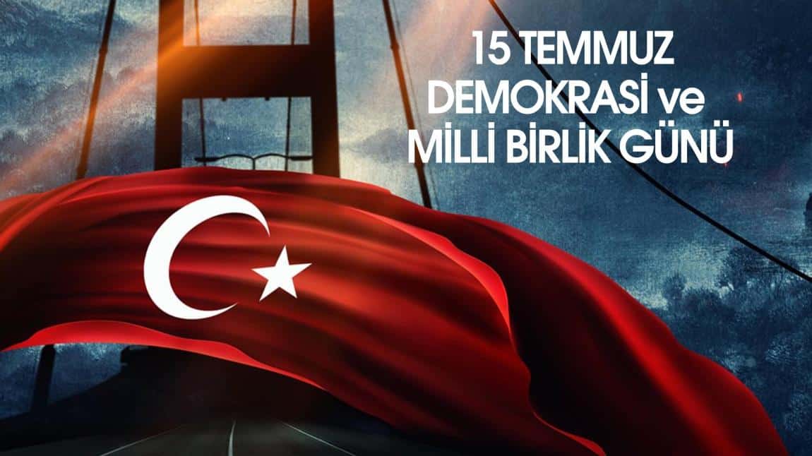 15 TEMMUZ DEMOKRASİ VE MİLLİ BİRLİK GÜNÜ ÇOCUK GAZETEMİZ